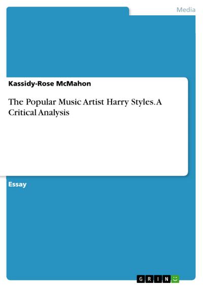 The Popular Music Artist Harry Styles. A Critical Analysis