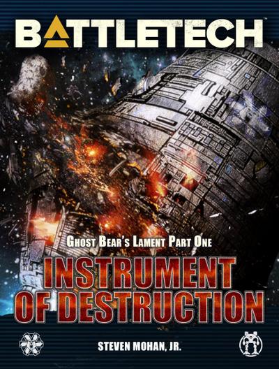 BattleTech: Instrument of Destruction (Ghost Bear’s Lament, Part One)