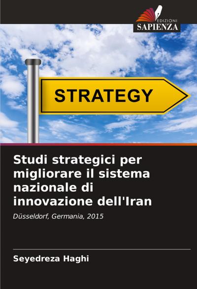 Studi strategici per migliorare il sistema nazionale di innovazione dell’Iran