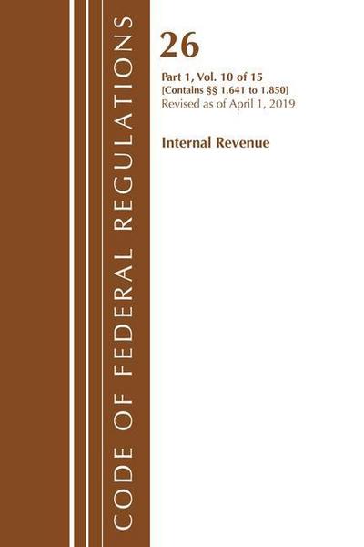 Code of Federal Regulations, Title 26 Internal Revenue 1.641-1.850, Revised as of April 1, 2019