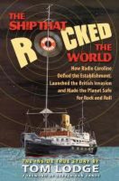 The Ship That Rocked the World