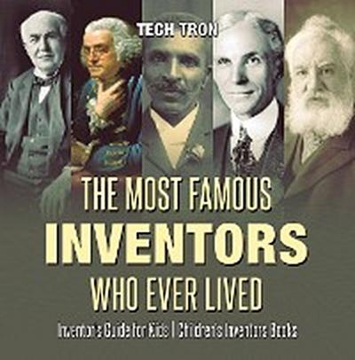 The Most Famous Inventors Who Ever Lived | Inventor’s Guide for Kids | Children’s Inventors Books