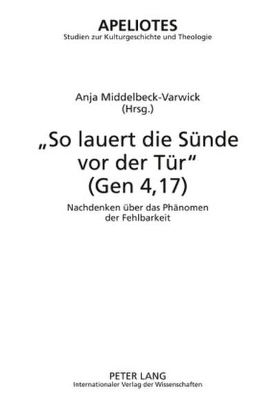 ’So lauert die Sünde vor der Tür’ (Gen 4,17)