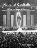 National Capitalism: How to Save America