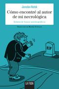 Cómo encontré el autor de mi necrológica