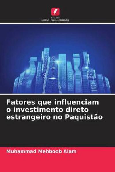Fatores que influenciam o investimento direto estrangeiro no Paquistão