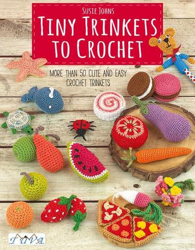 Tiny Trinkets to Crochet