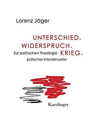 Unterschied. Widerspruch. Krieg.