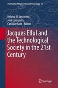 Jacques Ellul and the Technological Society in the 21st Century