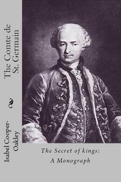 THE COMTE DE ST. GERMAIN  The Secret of kings