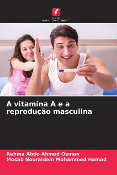 A vitamina A e a reprodução masculina