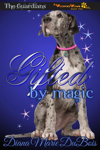 Gifted by Magic (The Guardians A Voodoo Vows Tail, #2)