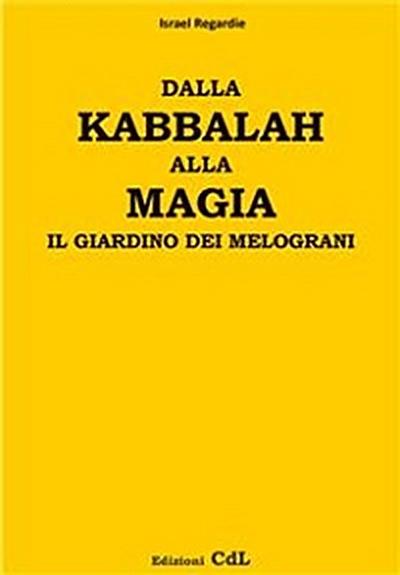 Dalla Kabbalah alla Magia - il giardino dei melograni