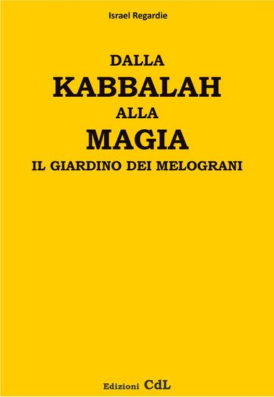 Dalla Kabbalah alla Magia - il giardino dei melograni