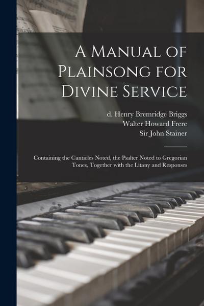 A Manual of Plainsong for Divine Service