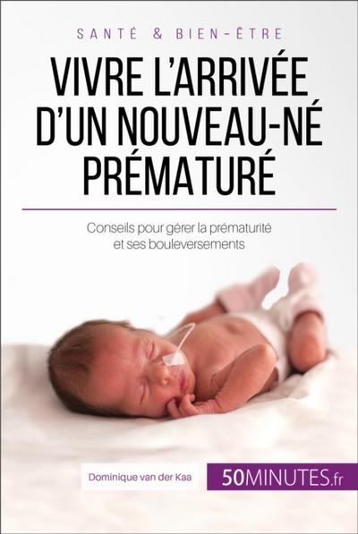 Vivre l’arrivée d’un nouveau-né prématuré