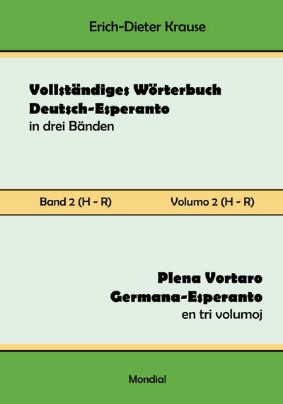 Vollständiges Wörterbuch Deutsch-Esperanto in drei Bänden. Band 2 (H-R)