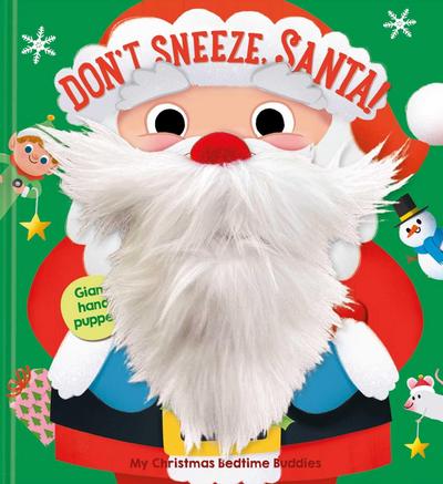 My Christmas Bedtime Buddies - Don’t Sneeze Santa