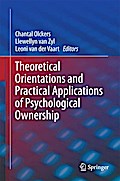 Theoretical Orientations and Practical Applications of Psychological Ownership