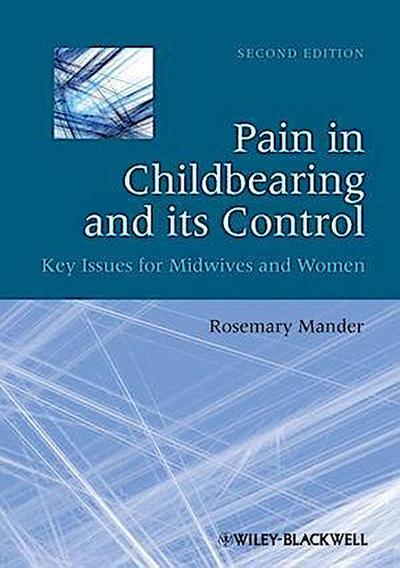 Pain in Childbearing and its Control