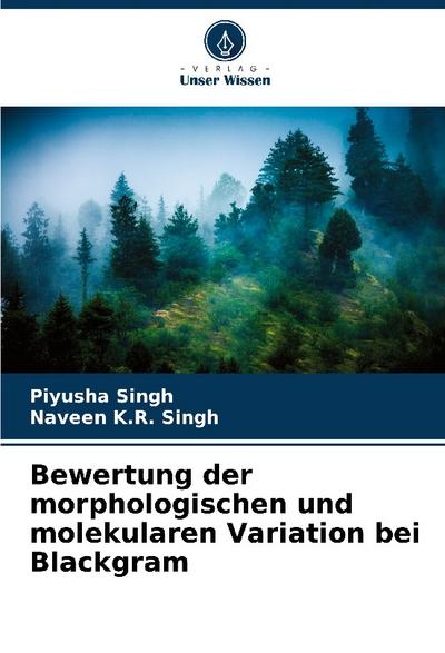Bewertung der morphologischen und molekularen Variation bei Blackgram