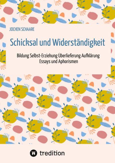 Schicksal und Widerständigkeit
