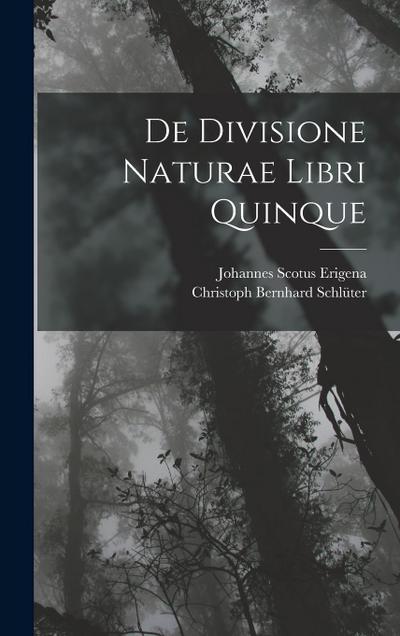 De Divisione Naturae Libri Quinque