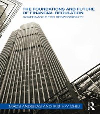 Foundations and Future of Financial Regulation