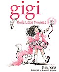 Gigi, God’s Little Princess
