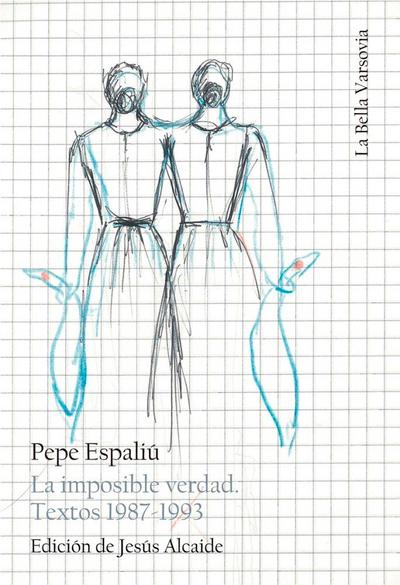 La imposible verdad . Textos 1987-1993