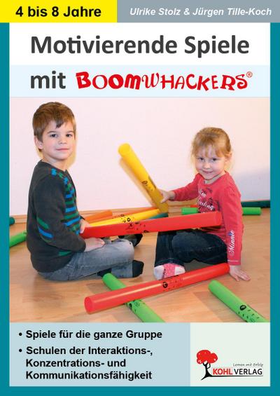 Boomwhackers - Motivierende Spiele für KiGa & Vorschule