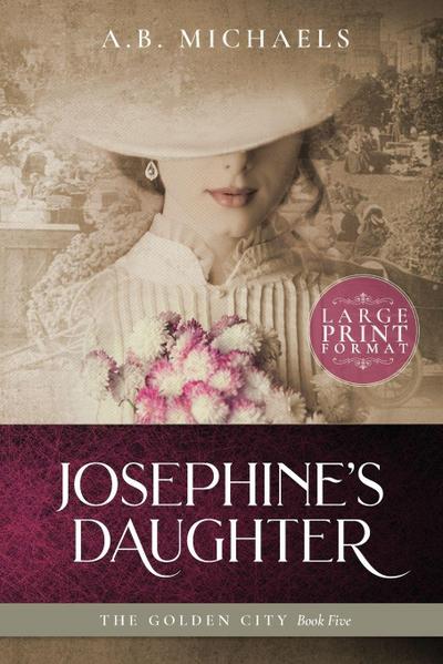 Josephine’s Daughter