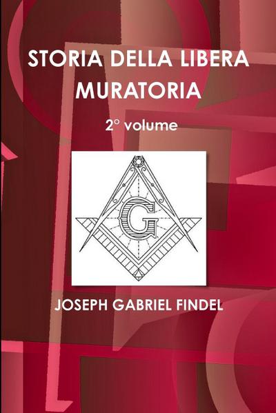 STORIA DELLA LIBERA MURATORIA 2° volume
