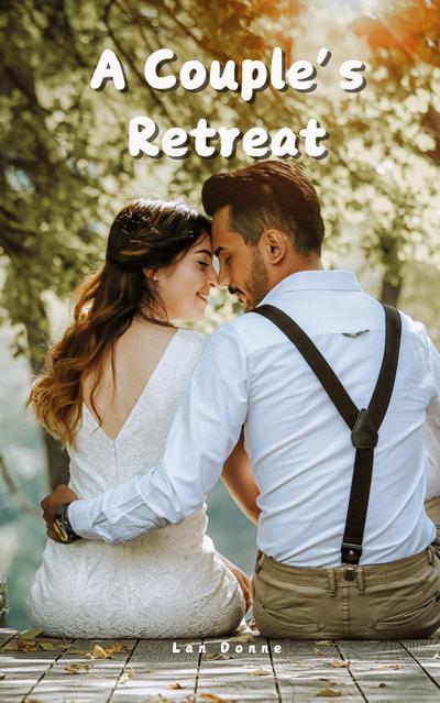 A Couple’s Retreat