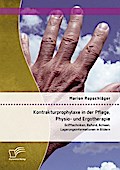 Kontrakturprophylaxe in der Pflege Physio- und Ergotherapie: Grifftechniken Befund Achsen Lagerungsinformationen in Bildern