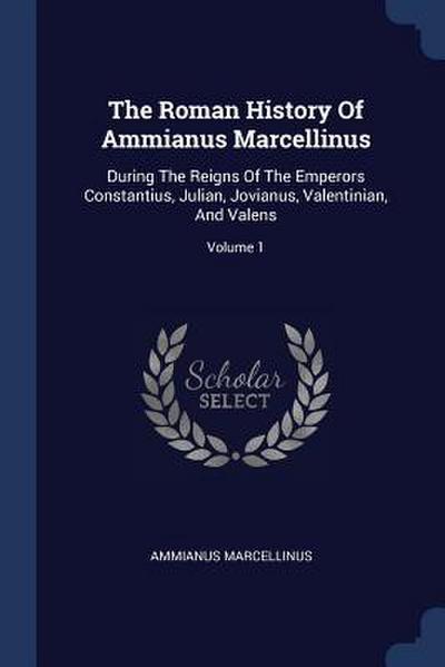 The Roman History Of Ammianus Marcellinus
