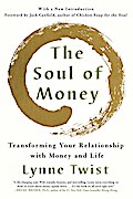 The Soul of Money: Transforming Your Relationship with Money and Life