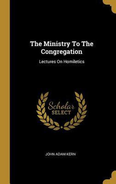 The Ministry To The Congregation