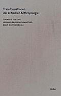 Transformationen der kritischen Anthropologie