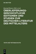 Überlieferungsgeschichtliche Editionen und Studien