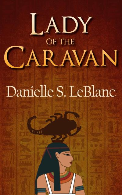 Lady of the Caravan (Ancient Egyptian Romances, #4)