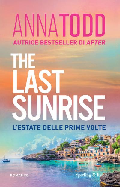 The last sunrise. L’estate delle prime volte