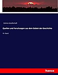Quellen und Forschungen aus dem Gebiet der Geschichte