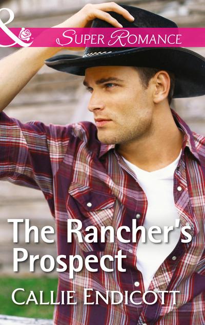The Rancher’s Prospect (Montana Skies, Book 3) (Mills & Boon Superromance)