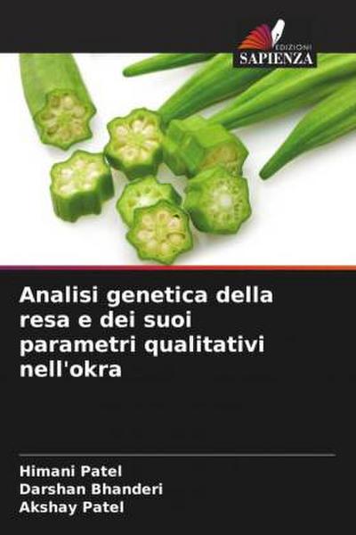 Analisi genetica della resa e dei suoi parametri qualitativi nell’okra