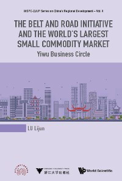BELT & ROAD INITIATIVE & WORLD’S LARGE SMALL COMMOD MKT, THE