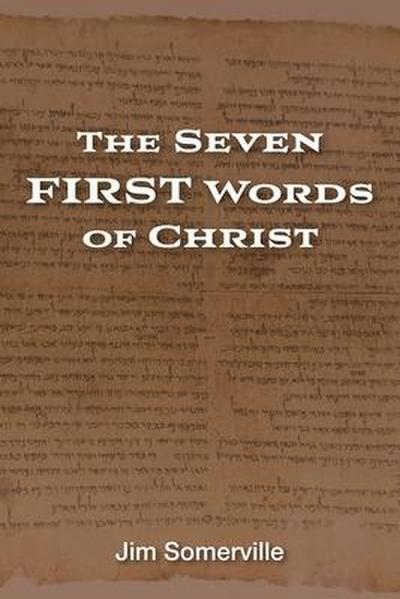 The Seven First Words of Christ