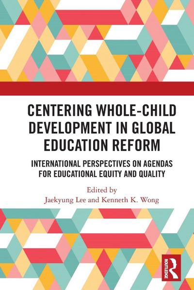 Centering Whole-Child Development in Global Education Reform