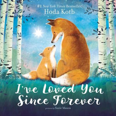 I’ve Loved You Since Forever Board Book