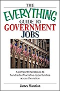 The Everything Guide To Government Jobs